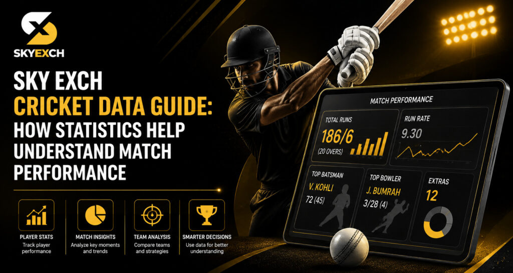 Sky Exch Cricket Data Guide: How Statistics Help Understand Match Performance
