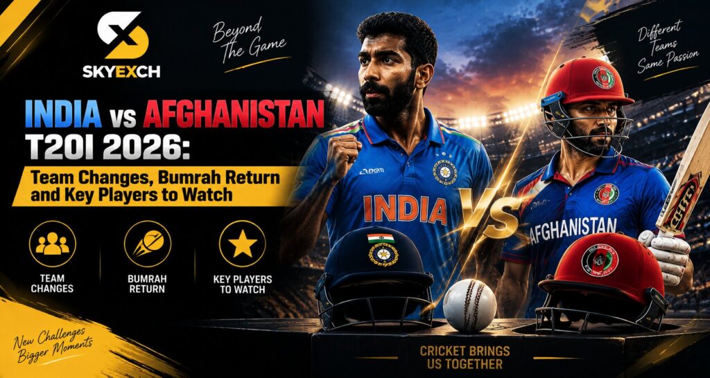 India vs Afghanistan T20I 2026: Team Changes, Bumrah Return and Key Players to Watch