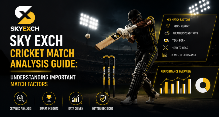 Sky Exch Cricket Match Analysis Guide: Understanding Important Match Factors
